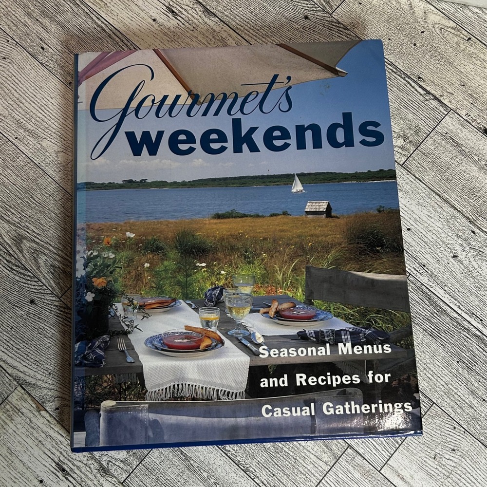 Gourmet's Weekends Editors of Gourmet 1995 Hardcover Cookbook Seasonal Menus